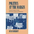 thumbnail image 1 of Pre-Owned Politics at the Margin: Historical Studies of Public Expression Outside the Mainstream (Paperback) 0521477638 9780521477635, 1 of 1