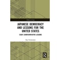 thumbnail image 1 of Politics in Asia Japanese Democracy and Lessons for the United States: Eight Counterintuitive Lessons, (Paperback), 1 of 1