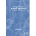 thumbnail image 1 of Politics in Asia Strategic Triangles Reshaping International Relations in East Asia, (Hardcover), 1 of 1