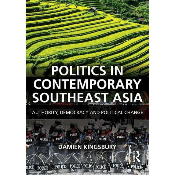 Politics in Contemporary Southeast Asia: Authority, Democracy and Political Change, (Paperback)