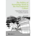 thumbnail image 1 of Politics of Knowledge Work in the Post-Industrial Culture : Understanding the Dissemination of Knowledge of the Sciences, Humanities, and the Arts, 1 of 1