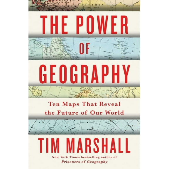 Politics of Place: The Power of Geography : Ten Maps That Reveal the Future of Our World (Series #4) (Hardcover)