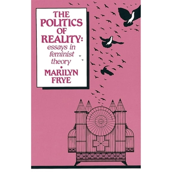 Pre-Owned Politics of Reality: Essays in Feminist Theory (Paperback) 089594099X 9780895940995