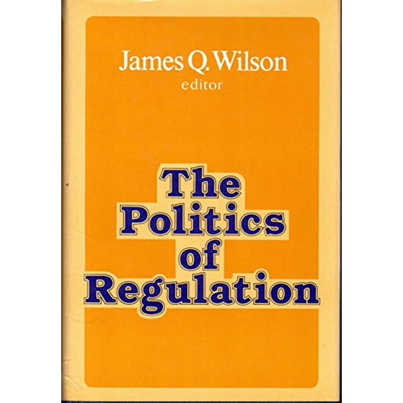 Pre-Owned Politics Of Regulation (Hardcover) 0465059678 9780465059676