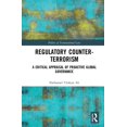 thumbnail image 1 of Politics of Transnational Law Regulatory Counter-Terrorism: A Critical Appraisal of Proactive Global Governance, (Hardcover), 1 of 1