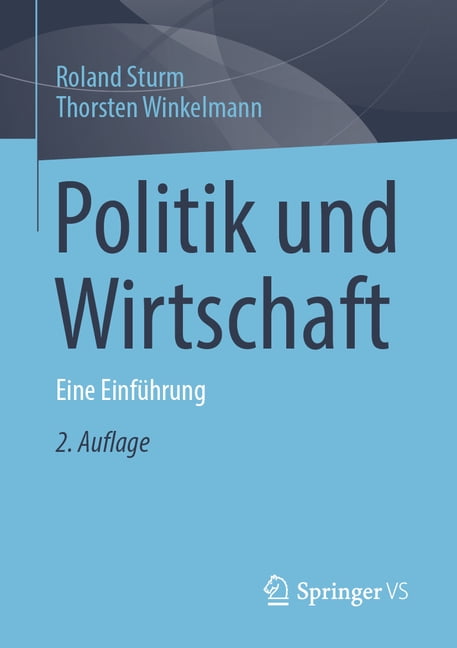 Politik Und Wirtschaft: Eine EinfÃ¼hrung, (Paperback)