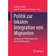 thumbnail image 1 of Politik Zur Lokalen Integration Von Migranten: EuropÃ¤ische Erfahrungen Und Herausforderungen, (Paperback), 1 of 1