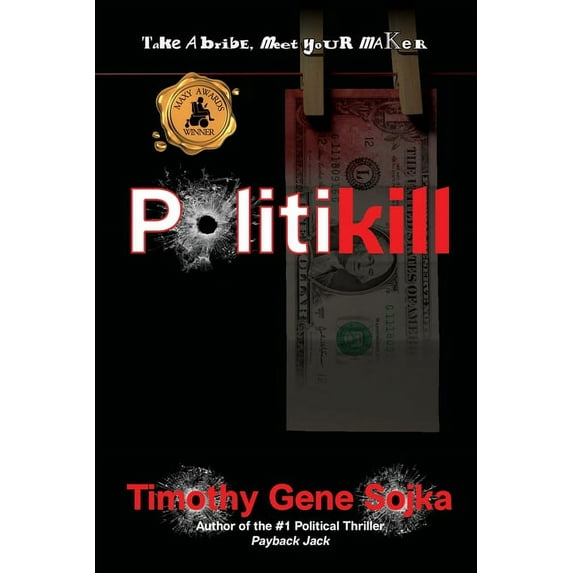 A Red Dirt Road Novel Politikill: When Politicians Lie, People Die, (Paperback)