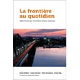 thumbnail image 1 of Politique Et Politiques Publiques La FrontiÃ¨re Au Quotidien: ExpÃ©riences Des MinoritÃ©s Ã Ottawa-Gatineau, (Paperback), 1 of 1