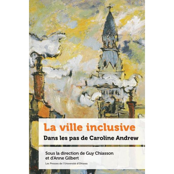 Politique Et Politiques Publiques La Ville Inclusive: Dans Les Pas de Caroline Andrew, (Paperback)