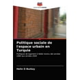 thumbnail image 1 of Politique sociale de l'espace urbain en Turquie (Paperback), 1 of 1