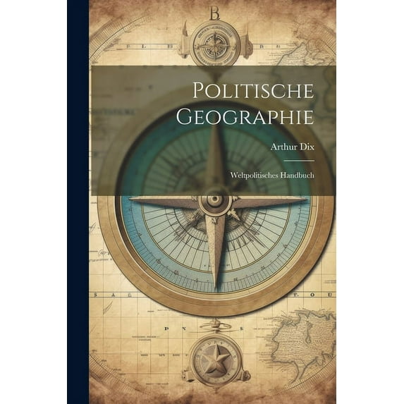 Politische Geographie; weltpolitisches Handbuch (Paperback)