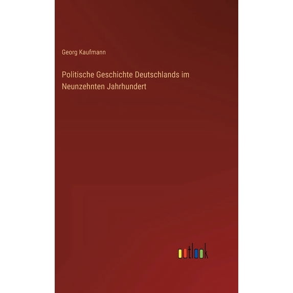 Politische Geschichte Deutschlands im Neunzehnten Jahrhundert (Hardcover)