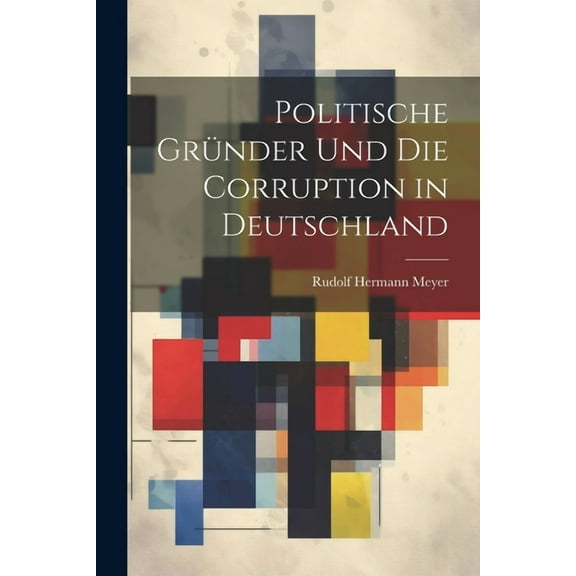Politische Grnder Und Die Corruption in Deutschland (Paperback)