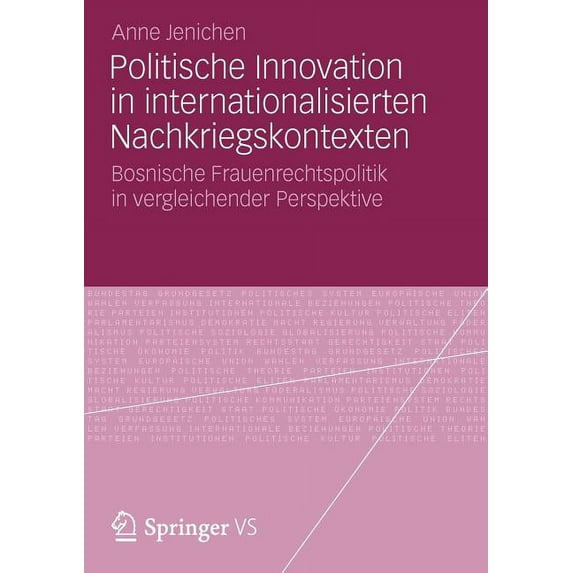 Politische Innovation in Internationalisierten Nachkriegskontexten: Bosnische Frauenrechtspolitik in Vergleichender Pers, (Paperback)