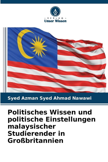 Politisches Wissen und politische Einstellungen malaysischer Studierender in Großbritannien, (Paperback)