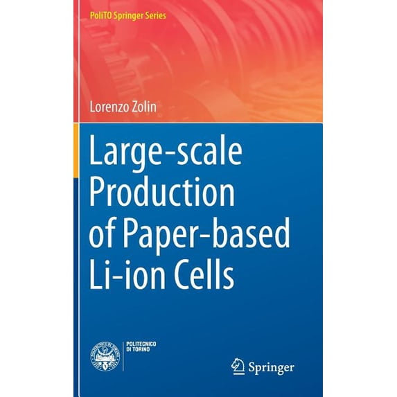 Polito Springer Large-Scale Production of Paper-Based Li-Ion Cells, Book 1, (Hardcover)