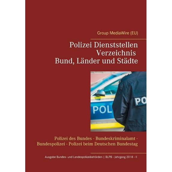 Polizei Dienststellen Verzeichnis des Bundes, Länder und Städte: Polizei des Bundes - Bundeskriminalamt - Bundespolizei - Polizei beim Deutschen Bundestag (Other)