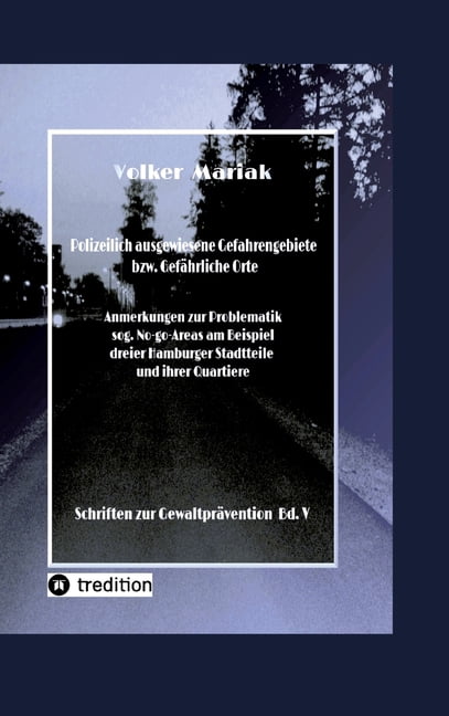 Polizeilich ausgewiesene Gefahrengebiete bzw. GefÃ¤hrliche Orte -: Anmerkungen zur Problematik sog. No-go-Areas am Beispi, (Hardcover)