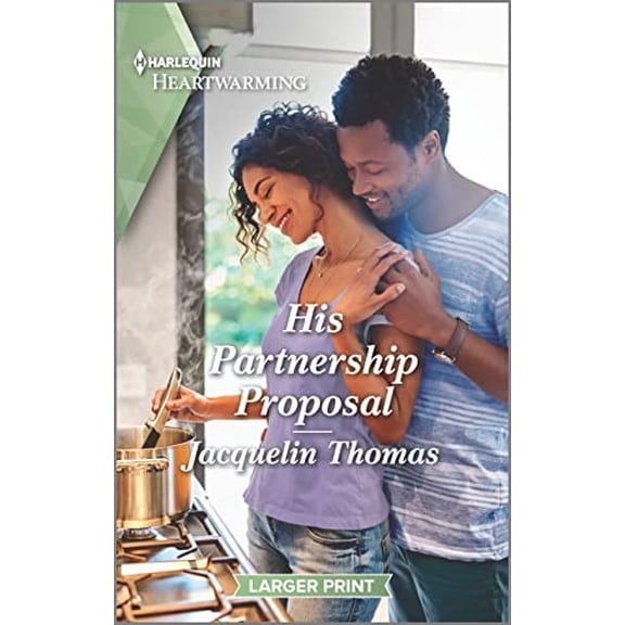 Pre-Owned His Partnership Proposal: A Clean and Uplifting Romance (Mass Market Paperback) 133558479X 9781335584793