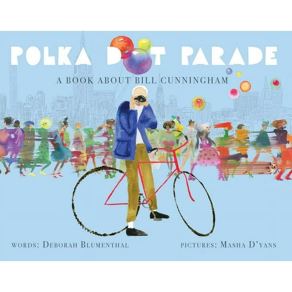 Polka Dot Parade: A Book about Bill Cunningham (Hardcover)