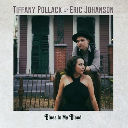 Pollack,Tiffany / Johanson,Eric - Blues In My Blood - Music & Performance - CD