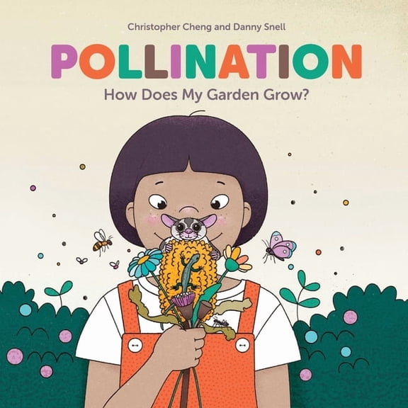 Pollination: How Does My Garden Grow?, (Paperback)