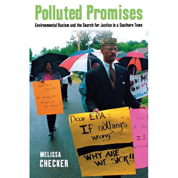 Polluted Promises: Environmental Racism and the Search for Justice in a Southern Town, (Paperback)