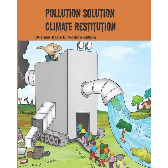 Pollution Solution Climate Restitution! (Paperback)
