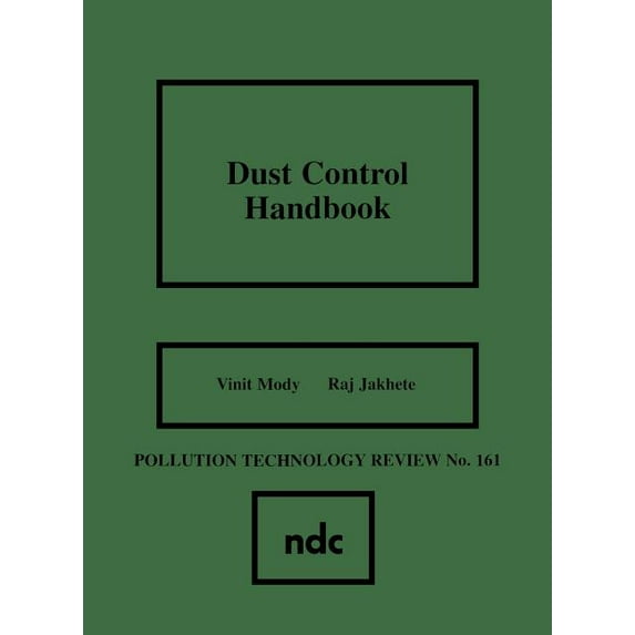 Pollution Technology Review Dust Control Handbook, Book 161, (Hardcover)