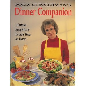 Pre-Owned Polly Clingerman's Dinner Companion (Paperback) 0942320565 9780942320565