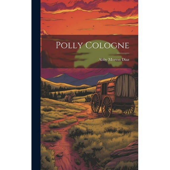 Polly Cologne, (Hardcover)