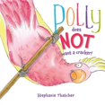 thumbnail image 1 of Polly Does NOT Want a Cracker! (Paperback), 1 of 1