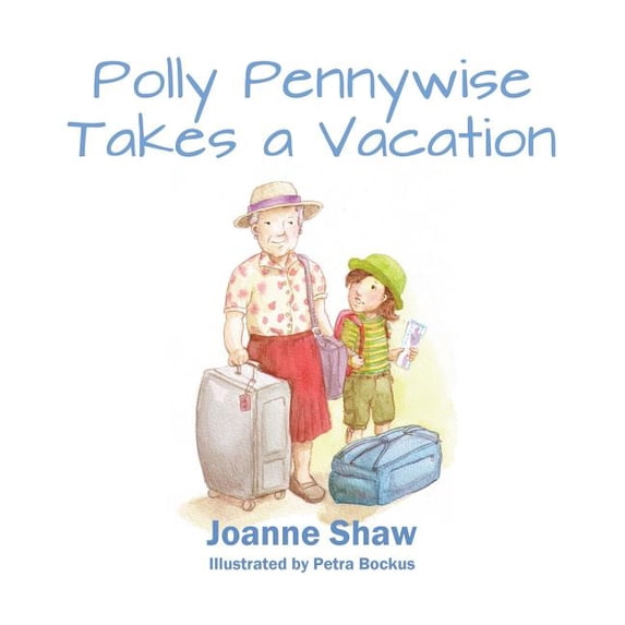 Polly Pennywise: Polly Pennywise Takes a Vacation (Series #1) (Paperback)