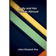 Polly and Her Friends Abroad, Paperback