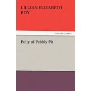 Polly of Pebbly Pit Paperback
