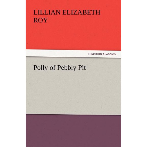 Polly of Pebbly Pit (Paperback)