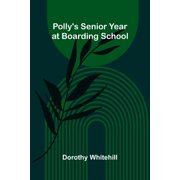 Pollys Senior Year at Boarding School, Paperback