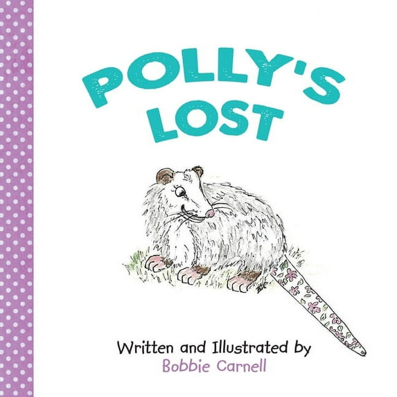 Polly the Possum Polly's Lost, Book 2, (Paperback)