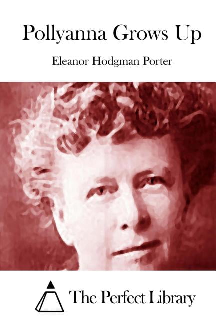 Pollyanna Grows Up (Paperback)