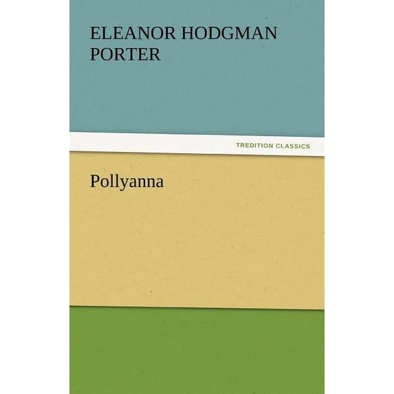 Pollyanna, (Paperback)