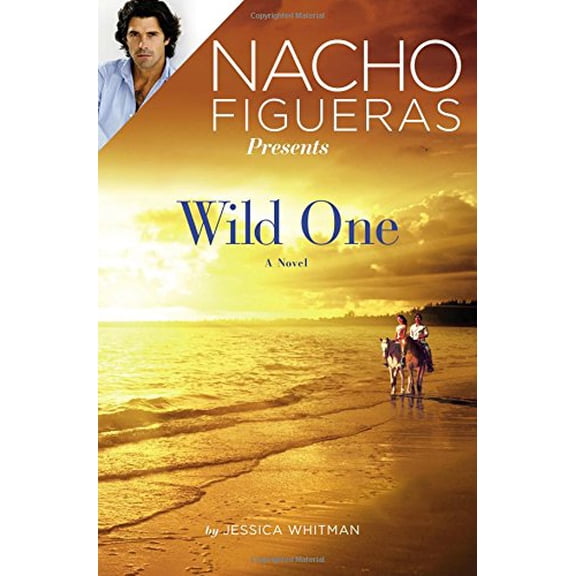 Pre-Owned Nacho Figueras Presents: Wild One: 2 (Polo Season) Paperback