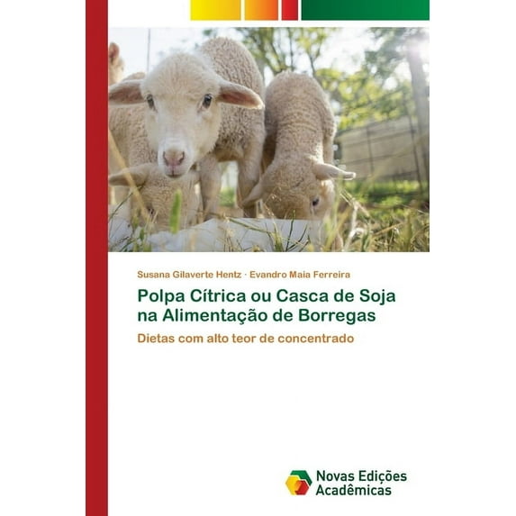 Polpa Cítrica ou Casca de Soja na Alimentação de Borregas (Paperback)