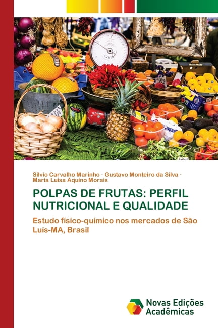 Polpas de Frutas: Perfil Nutricional E Qualidade, (Paperback)