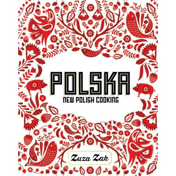Polska: New Polish Cooking, (Hardcover)