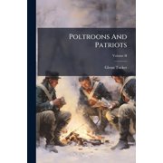 Poltroons And Patriots, Paperback