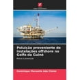 thumbnail image 1 of Poluição proveniente de instalações offshore no Golfo da Guiné (Paperback), 1 of 1