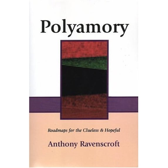 Pre-Owned Polyamory: Roadmaps for the Clueless & Hopeful (Paperback) 1890109533 9781890109530