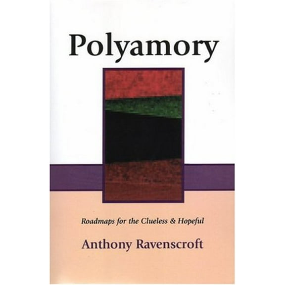 Pre-Owned Polyamory: Roadmaps for the Clueless & Hopeful (Paperback) 1890109533 9781890109530