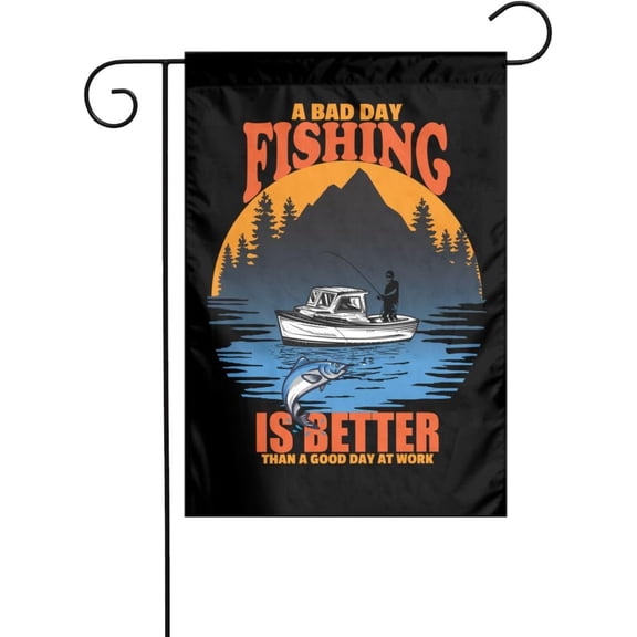 Polyester A Bad Day Fishing Garden Flag 12x18 Inch Outdoor Double Sided Garden Flag
